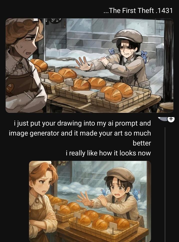 ...The First Theft.1431 i just put your drawing into my ai prompt and image generator and it made your art so much better i really like how it looks now