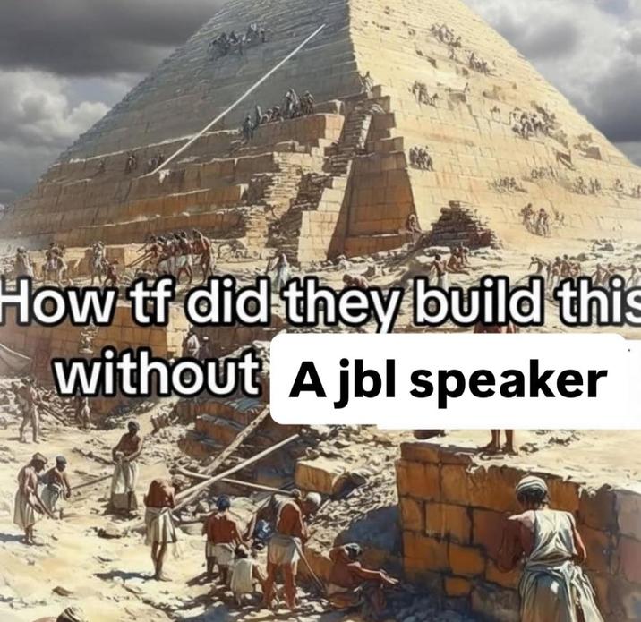 How tf did they build this without A jbl speaker