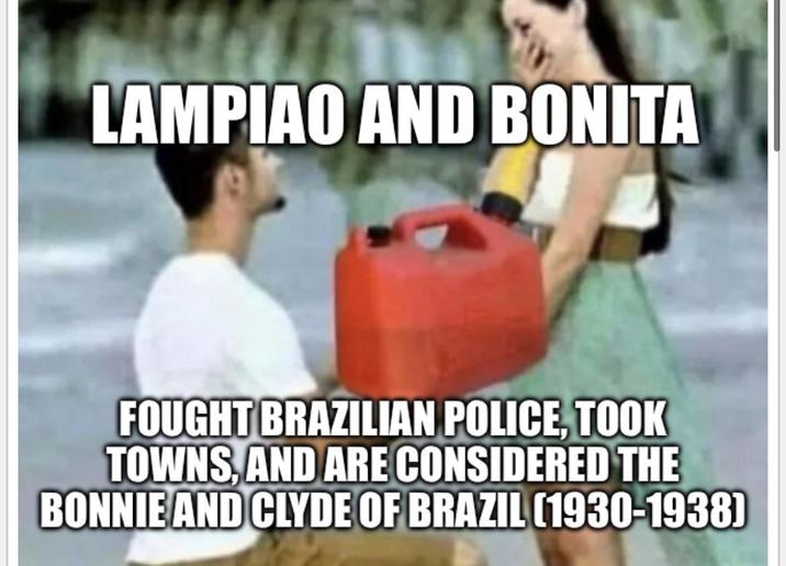 LAMPIAO AND BONITA FOUGHT BRAZILIAN POLICE, TOOK TOWNS, AND ARE CONSIDERED THE BONNIE AND CLYDE OF BRAZIL (1930-1938)