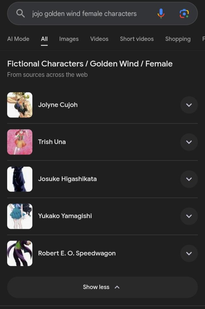 jojo golden wind female characters Al Mode All Images Videos Short videos Shopping F - Fictional Characters / Golden Wind / Female From sources across the web Jolyne Cujoh Trish Una Josuke Higashikata Yukako Yamagishi Robert E. O. Speedwagon Show less A > > >
