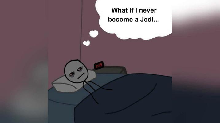 2:39 What if I never become a Jedi...