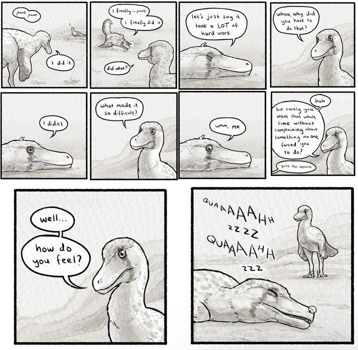 pant pant I finally-pant I finally did it I did it did what? I didn't what made it So difficult? let's just say it took a LOT of hard work whoa, why did you have to do that? umm, me huh but surely you Went that whole time without Complaining about no one Something forced you to do? quite the opposite well... how do you feel? GUAAAAAHH 2222 QUAAAAH 222