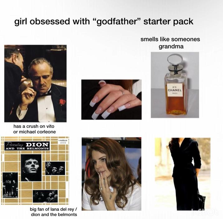 girl obsessed with "godfather" starter pack smells like someones grandma has a crush on vito or michael corleone Presenting DION AND THE BELMONTS LAURIE 100 big fan of lana del rey / dion and the belmonts N5 CHANEL PARIS