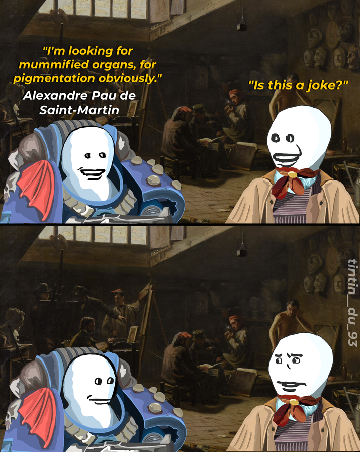 "I'm looking for mummified organs, for pigmentation obviously." Alexandre Pau de Saint-Martin "Is this a joke?" tintin_du_93 16