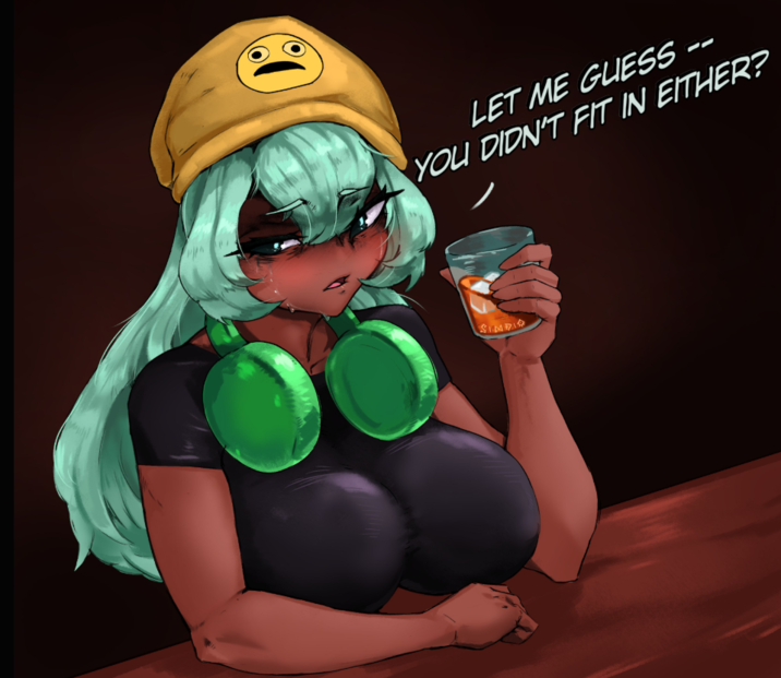 LET ME GUESS YOU DIDN'T FIT IN EITHER? SINDI