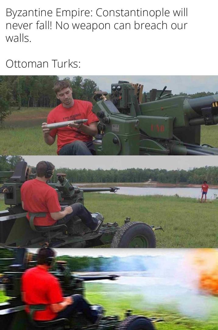Byzantine Empire: Constantinople will never fall! No weapon can breach our walls. Ottoman Turks: FPS RUSSIA 115