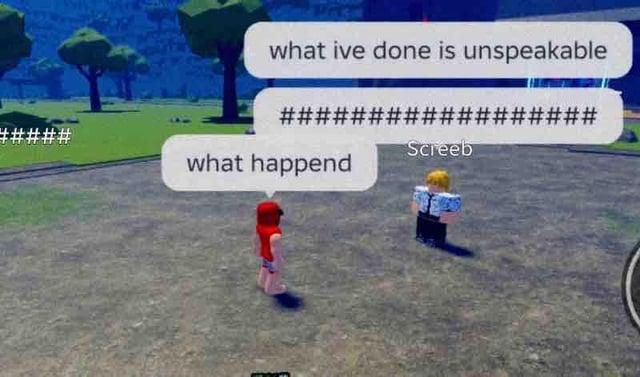 what ive done is unspeakable ##### ## ##### Screeb what happend