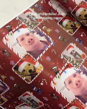 Okay who ordered John Pork wrapping paper