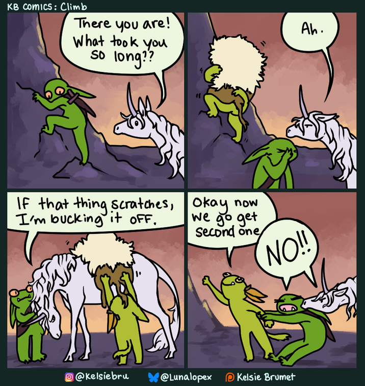 KB Comics: Climb There you are! What took you so long?? Ah. If that thing scratches, I'm bucking it OFF.. Okay now we go get Second one NO!! @Kelsiebru @Lunalopex Kelsie Brumet