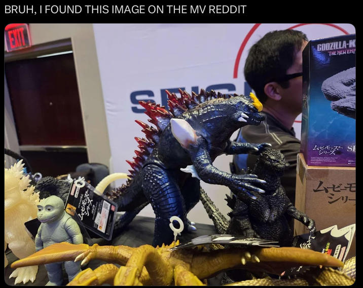 BRUH, I FOUND THIS IMAGE ON THE MV REDDIT EXIT GODZILLA-K THE NEW EMP ムビモンスターSI シリーズ ムービーモ シリー