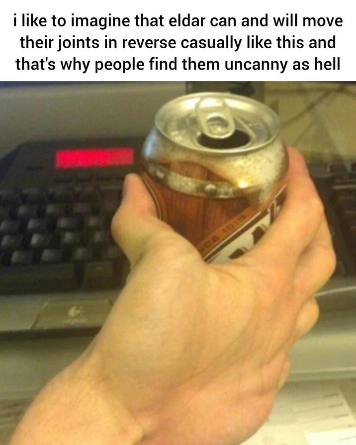 i like to imagine that eldar can and will move their joints in reverse casually like this and that's why people find them uncanny as hell NCE 1919