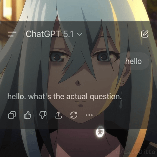ChatGPT 5.1 く @ hello. what's the actual question. 2 3 4 1 C hello u/LateDitto