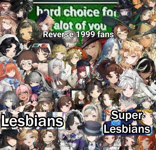 hard choice for alot of you Reverse 1999 fans Lesbians Super Lesbians