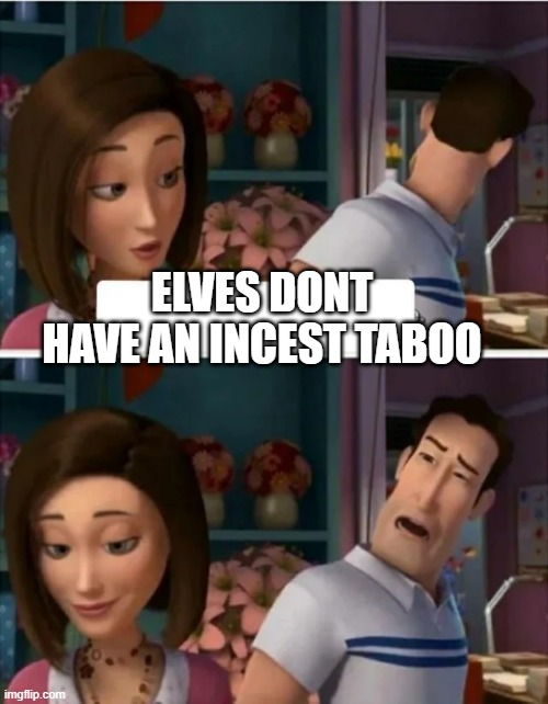 ELVES DONT HAVE AN I----- TABOO imgflip.com