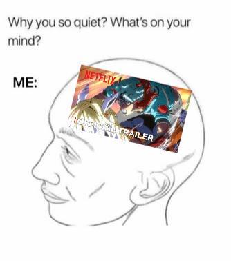 Why you so quiet? What's on your mind? NETFLIX ME: TRAILER