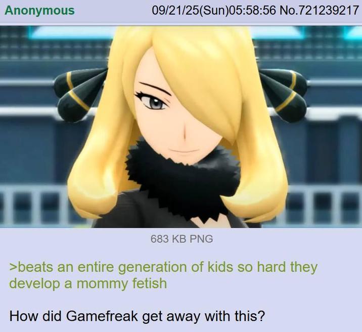 Anonymous 09/21/25(Sun)05:58:56 No.721239217 683 KB PNG >beats an entire generation of kids so hard they develop a mommy fetish How did Gamefreak get away with this?