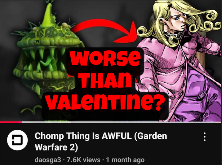 wwwWORSE THAN VALENTINE? Chomp Thing Is AWFUL (Garden Warfare 2) daosga3.7.6K views • 1 month ago C