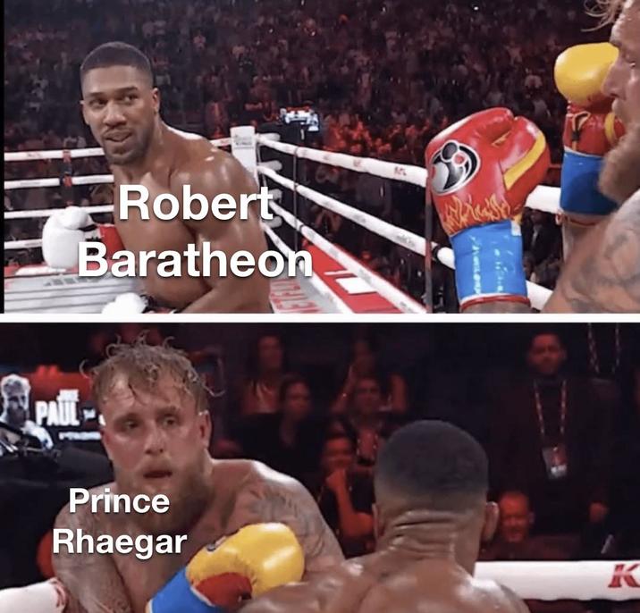 Robert Baratheon PAUL Prince Rhaegar K