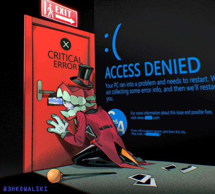 LA EXIT ✓ CRITICAL ERROR :( ACCESS DENIED Your PC ran into a problem and needs to restart. W ust collecting some error info, and then we'll resta you. & For more information about this issue and possible fixes, visit www..com If you call a support person, give them this info: Stop code: HE LP @3HKOWALSKI