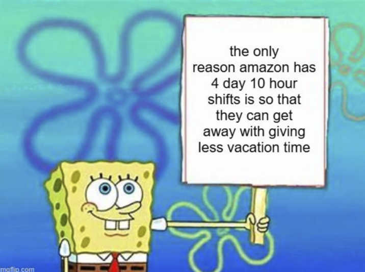 maflip.com the only reason amazon has 4 day 10 hour shifts is so that they can get away with giving less vacation time