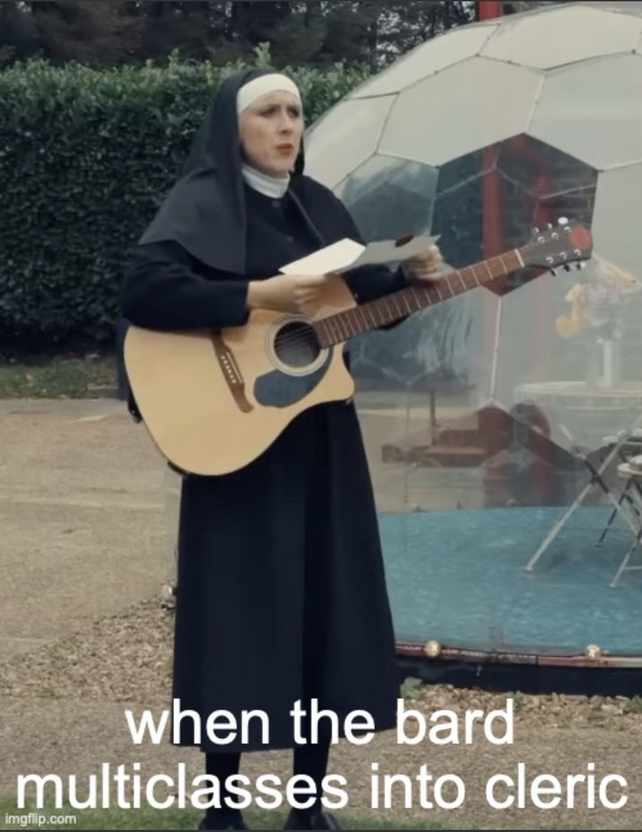 when the bard multiclasses into cleric imgflip.com