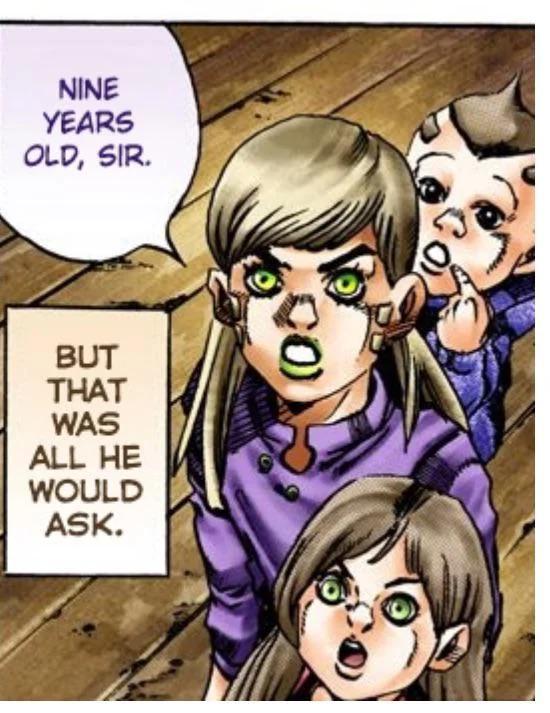 NINE YEARS OLD, SIR. BUT THAT WAS ALL HE WOULD ASK. (05