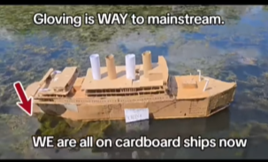 Gloving is WAY to mainstream. LH WE are all on cardboard ships now