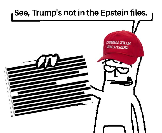 See, Trump's not in the Epstein files. МІЯЯМА ЯХАМ ИАДА ТАЯЯЭ
