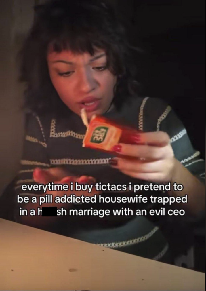 349 everytime i buy tictacs i pretend to be a pill addicted housewife trapped in a h sh marriage with an evil ceo