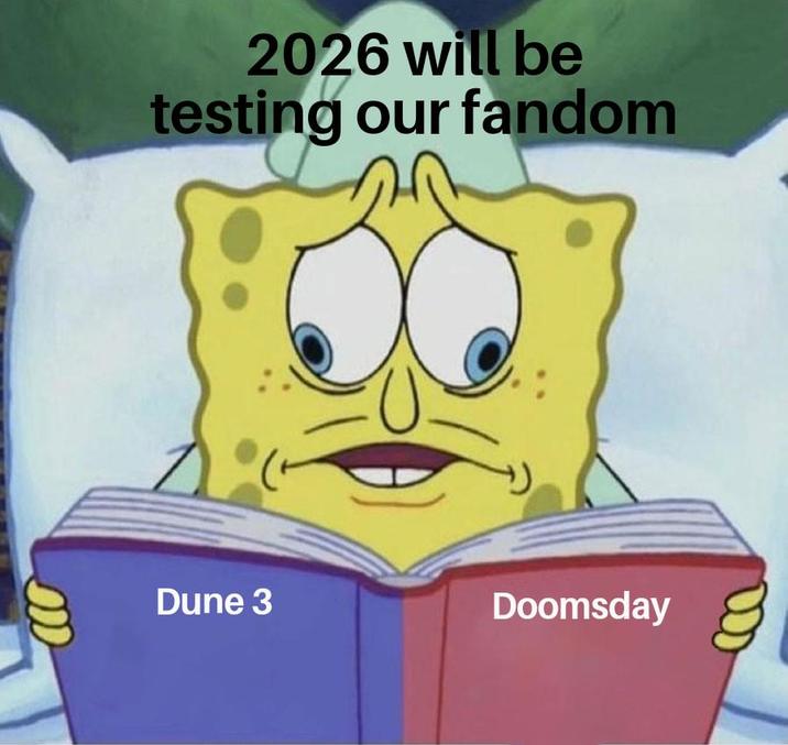 2026 will be testing our fandom Dune 3 Doomsday