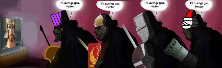 I'll avenge you, Hector I'll avenge you, I'll avenge you, Hector Hector I'll avenge you, Hector