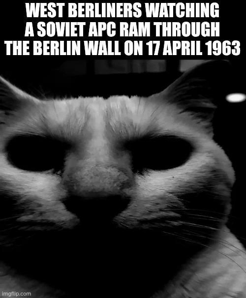 WEST BERLINERS WATCHING A SOVIET APC RAM THROUGH THE BERLIN WALL ON 17 APRIL 1963 imgflip.com