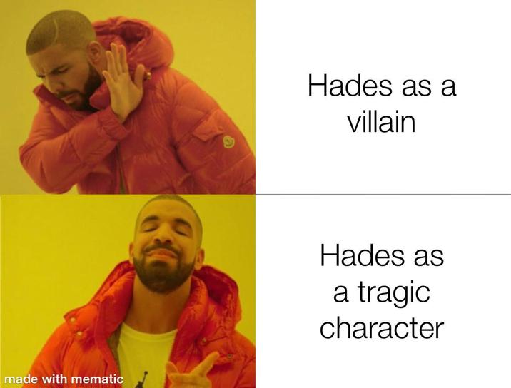 made with mematic Hades as a villain Hades as a tragic character