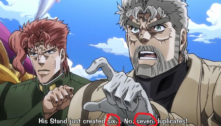 His Stand just created six... No, seven duplicates!