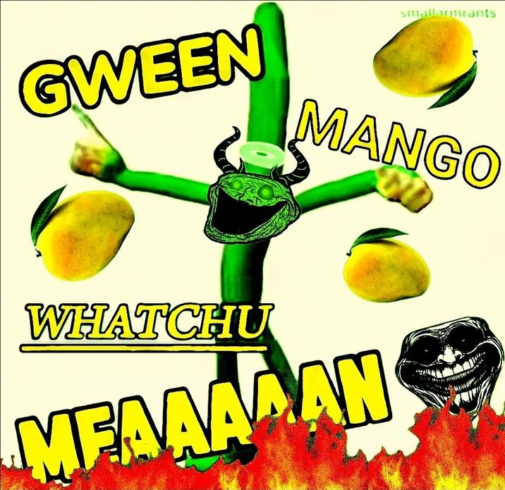 A gween mango meme.
