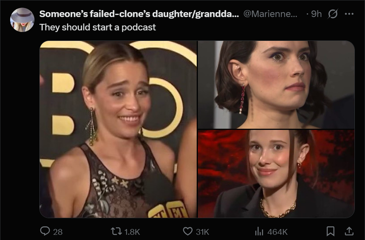 Someone's failed-clone's daughter/grandda... @Marienne... ·9h They should start a podcast 28 kx t1.8K ET 31K lil 464K