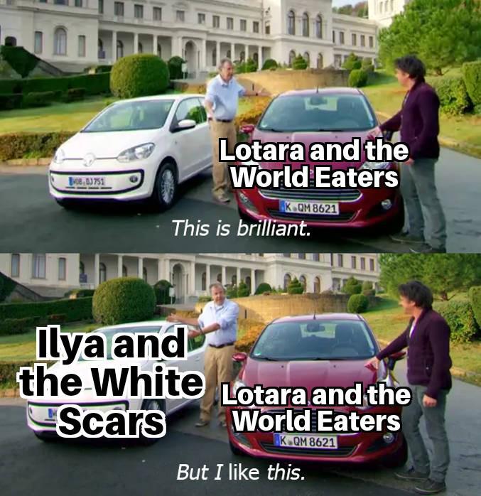 0803751 Lotara and the World Eaters K.QM 8621 This is brilliant. Ilya and the White Lotara and the Scars World Eaters K.QM 8621 But I like this.
