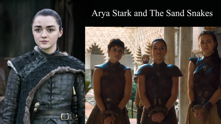 Arya Stark and The Sand Snakes