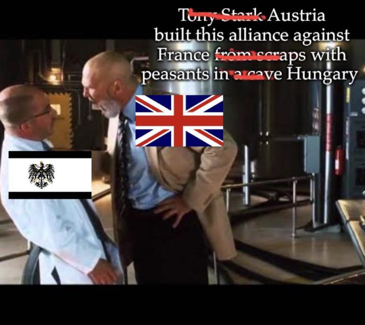 Terry Stark Austria built this alliance against France from scraps with peasants in a cave Hungary 米