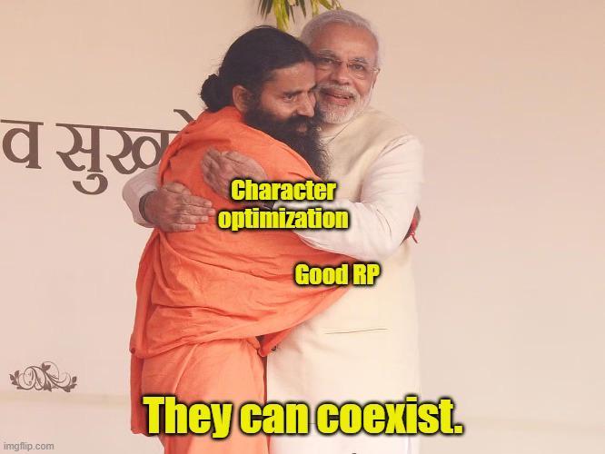 व सुख Character optimization Good RP imgflip.com They can coexist.