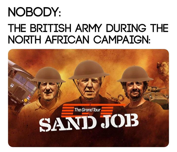 NOBODY: THE BRITISH ARMY DURING THE NORTH AFRICAN CAMPAIGN: EAB Y2X гарлык cerr The Grand Tour SAND JOB