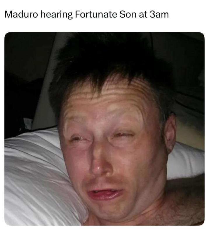 Maduro hearing Fortunate Son at 3am