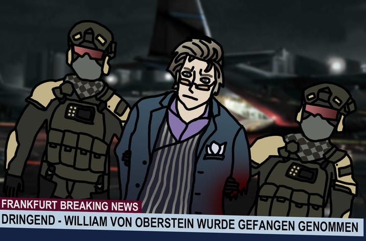 FRANKFURT BREAKING NEWS DRINGEND-WILLIAM VON OBERSTEIN WURDE GEFANGEN GENOMMEN