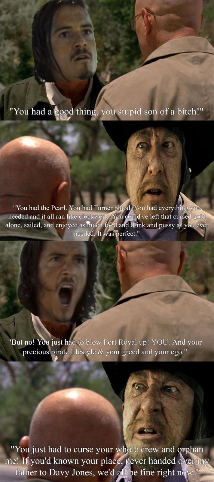 Literally, if I was given three wishes by a genie or something, it would be for someone to remake At World's End so that Will says this word-for-word to Barbossa. He did not deserve to become Will's wedding officiant at all.