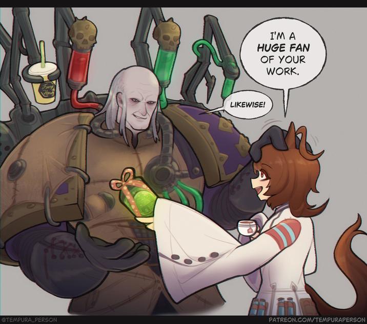 Funny I'M A HUGE FAN OF YOUR WORK. LIKEWISE! @TEMPURA_PERSON PATREON.COM/TEMPURAPERSON