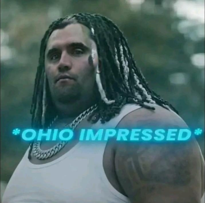 *OHIO IMPRESSED*