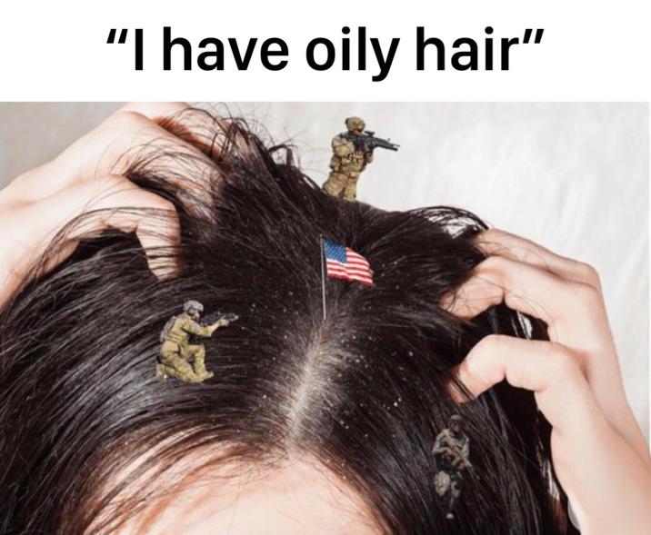 "I have oily hair"