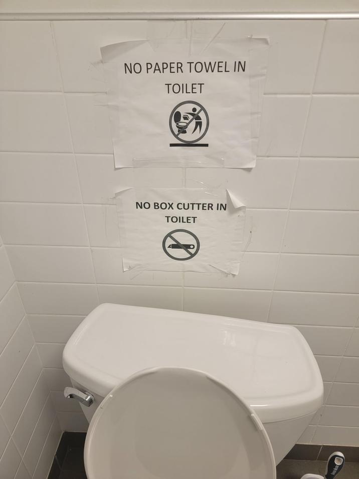 NO PAPER TOWEL IN TOILET NO BOX CUTTER IN TOILET Sand-Brate