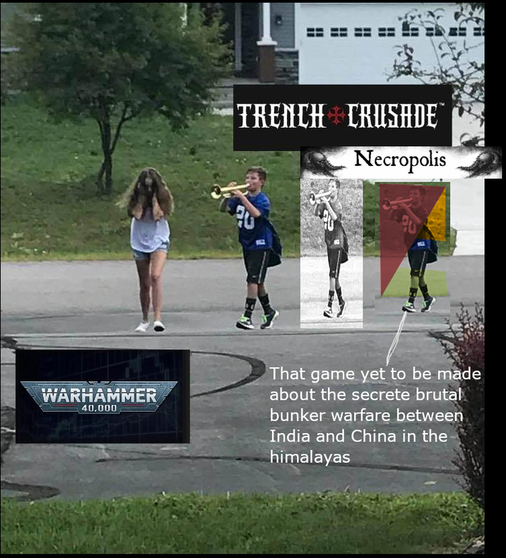 TRENCH CRUSADE 20 Necropolis WARHAMMER 40.000 That game yet to be made about the secrete brutal bunker warfare between India and China in the himalayas