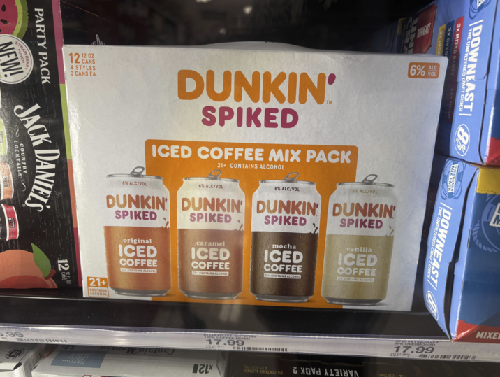 12 OZ 12 CANS 4 STYLES 3 CANS EA. PARTY PACK STPUNCH NEW! RAWBERRY JACK COUN COCKTAILS C COUNTRY DANIEL'S 12 ANZ DUNKIN' SPIKED ICED COFFEE MIX PACK 21+ CONTAINS ALCOHOL 6% ALC/VOL 6% ALC/VOL 6% ALC/VOL 6% ALC/VOL 6% ALC DUNKIN' DUNKIN' DUNKIN' DUNKIN' SPIKED SPIKED SPIKED SPIKED 21+ CONTOL original ICED COFFEE 21 CONTAINS ALCOHOL caramel ICED COFFEE 21 CONTAINS ALCOHOL 5.99 85 ESLOLL նեյներ MIXED 17.99 12LX mocha ICED COFFEE 21 CONTAINS ALCOHOL vanilla ICED COFFEE 21 CONTAINS ALCOHOL 10/09 TOHOOTY SNIVAN HWAוEvd Al3 & THE UNFILTERED CRAFT CIDER 8% K MIXED BE 3x OVER THE UNFILTERED CR DOWNEAST OPK OVERBOARD 17.99 213 01 5012 MIXE SAVE AS